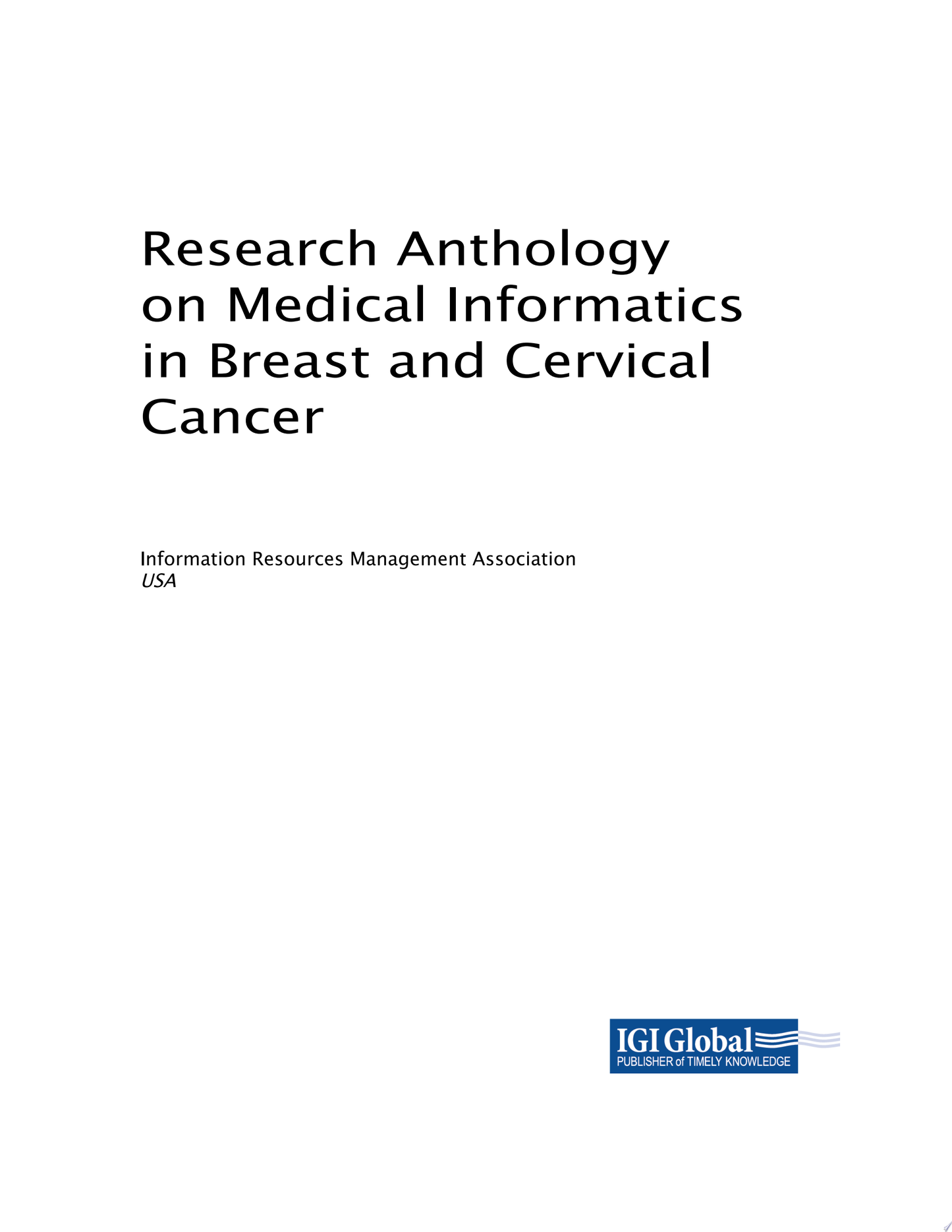 Research Anthology on Medical Informatics in Breast and Cervical Cancer