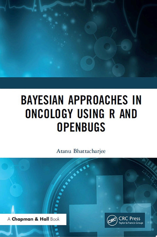 Bayesian Approaches in Oncology Using R and OpenBUGS