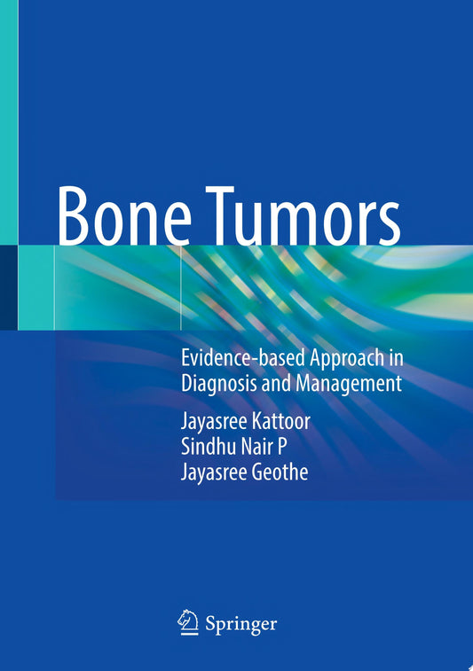 Bone Tumors: Evidence-based Approach in Diagnosis and Management