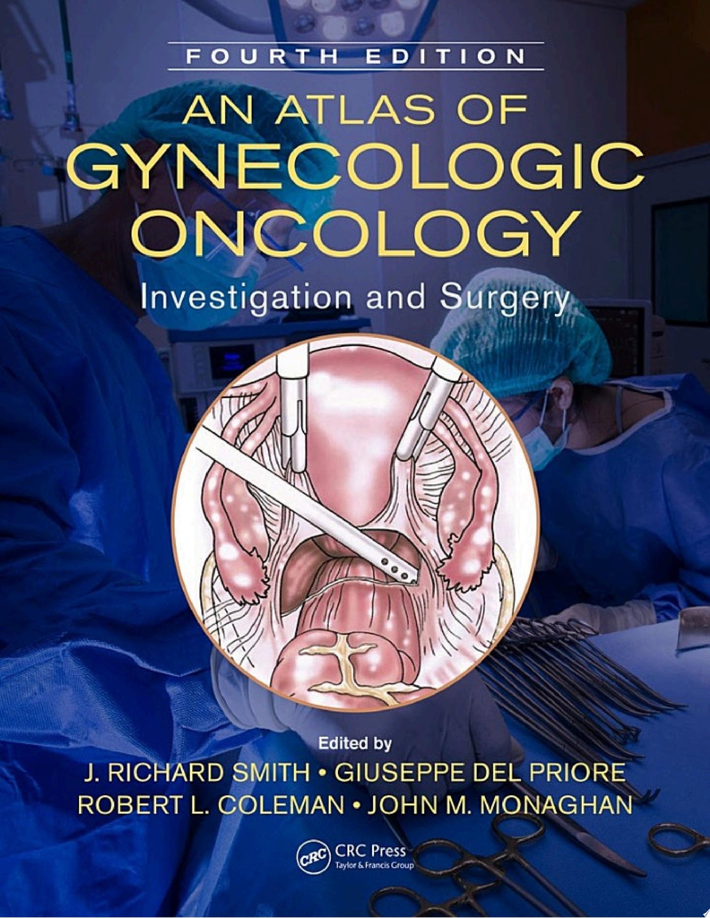 An Atlas of Gynecologic Oncology: Investigation and Surgery, 4ed