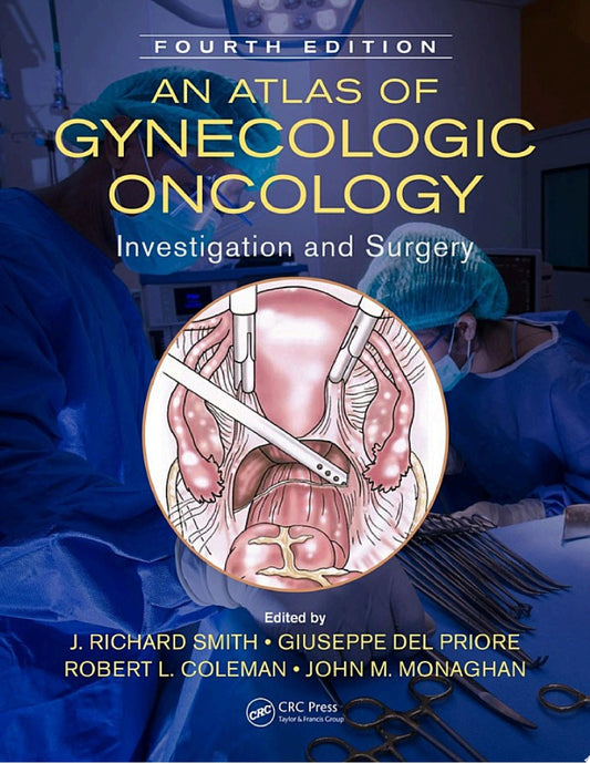 An Atlas of Gynecologic Oncology: Investigation and Surgery, 4ed