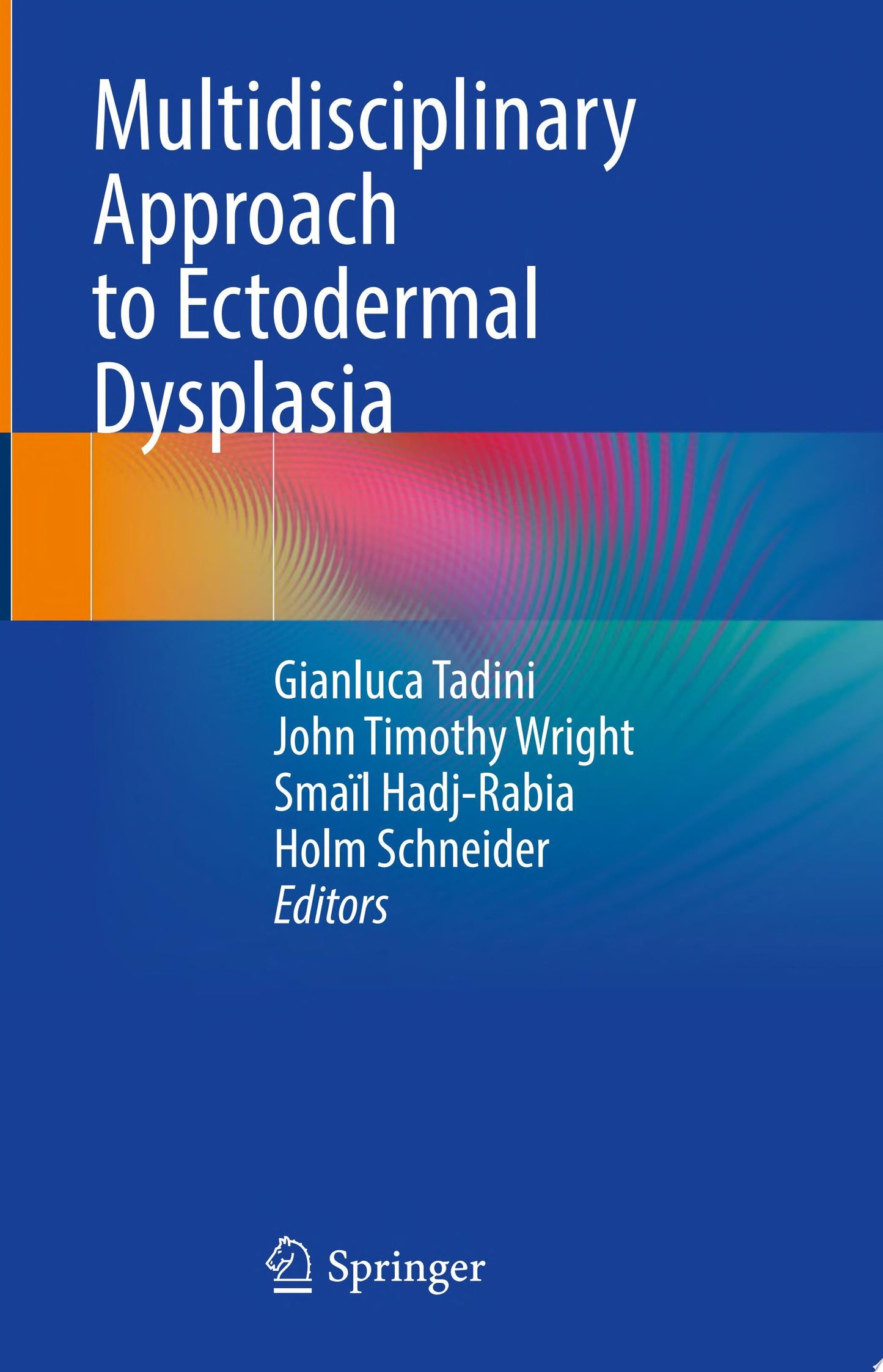 Multidisciplinary Approach to Ectodermal Dysplasia